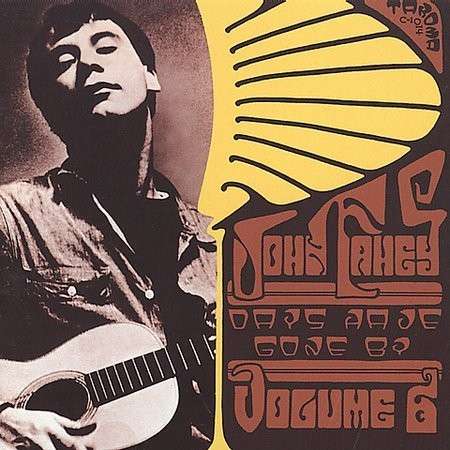 John Fahey - Volume 6: Days Have Gone By (1967)