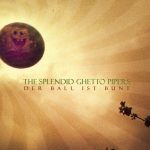 The Splendid Ghetto Pipers - Der Ball Ist Bunt (Cover)